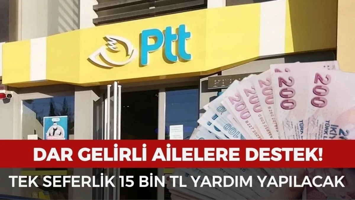 Dar Gelirli Ailelere Büyük Destek! 15 Bin TL Ödeme Başladı - Ekonomi Haberleri