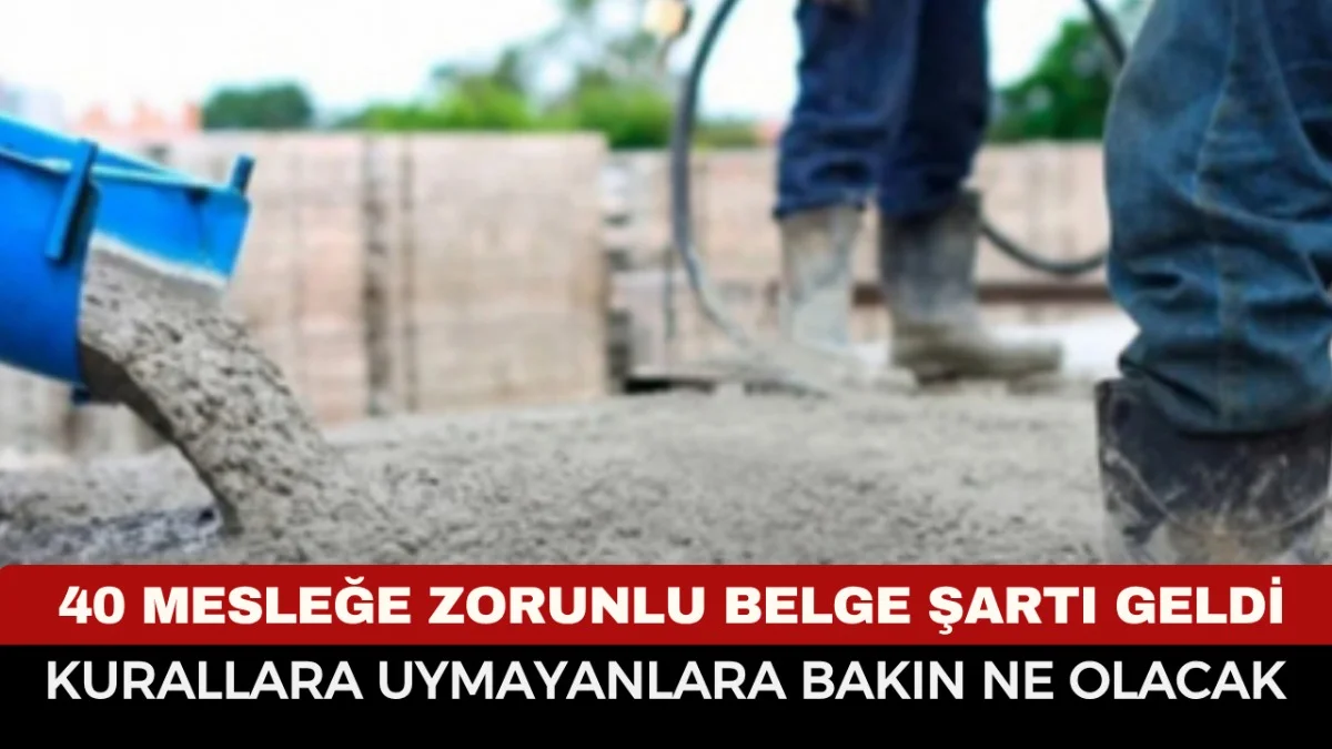 Resmen Yürürlükte! 40 Mesleğe Belgesiz Çalışma Yasaklandı - Gündem Haberleri